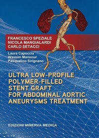 Ultra low-profile polymer-filled stent graft for abdominal aortic aneurysms