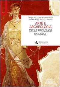 Libri universitari Archeologia delle province romane (Prof. Slavazzi)