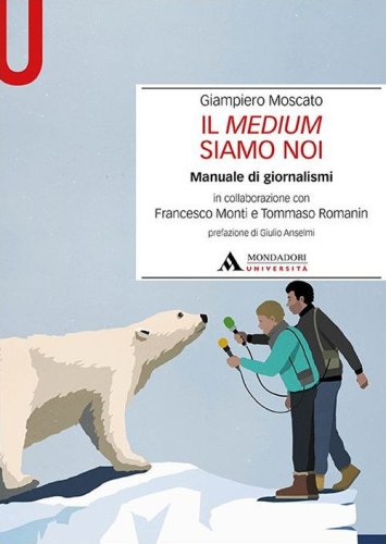 Libri universitari Teorie e tecniche della comunicazione giornalistica (Prof. Benedetti)