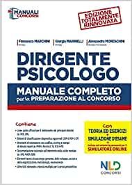 Dirigente psicologo. Manuale completo per la preparazione al concorso