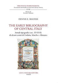 The early bibliography of central Italy. Annali tipografici (sec. XV-XVII) di alcuni centri di Umbria, Marche e Abruzzo
