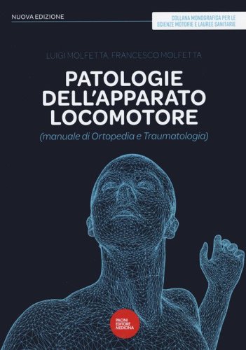 Patologie dell'apparato locomotore (manuale di ortopedia e traumatologia)