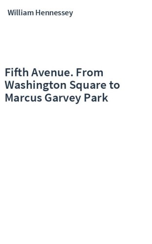Fifth Avenue. From Washington Square to Marcus Garvey Park