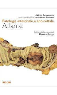 Patologia intestinale e ano-rettale. Atlante