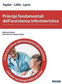 Principi fondamentali dell'assistenza infermieristica. L'arte e la scienza dell'assistenza infermieristica centrate sui bisogni della persona