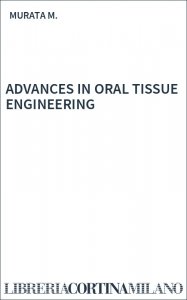 ADVANCES IN ORAL TISSUE ENGINEERING