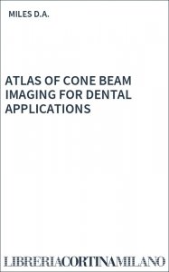 ATLAS OF  CONE BEAM IMAGING FOR DENTAL APPLICATIONS