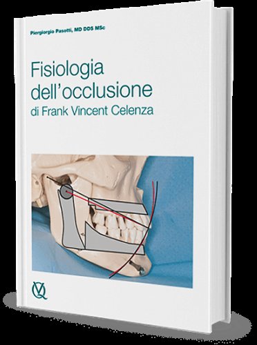 Fisiologia dell'occlusione di Frank Vincent Celenza