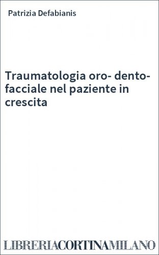 Traumatologia oro-dento-facciale nel paziente in crescita
