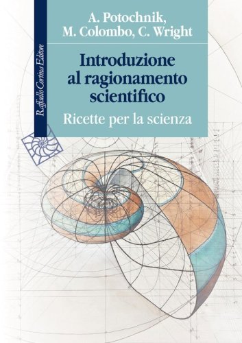 Libri universitari Introduzione al ragionamento scientifico (L-Z Prof.ssa De Bianchi)