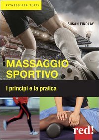 Massaggio sportivo. I principi e la pratica