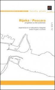 Rijeka/Pescara. Progettare la città sostenibile