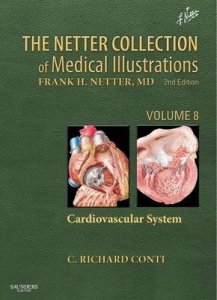 The Netter Collection of Medical Illustrations. Cardiovascular System