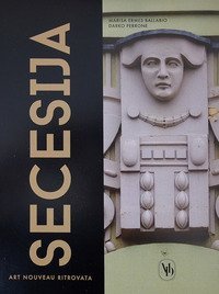 Secesija. Art Nouveau ritrovata
