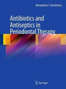 Antibiotics and Antiseptics in Periodontal Therapy
