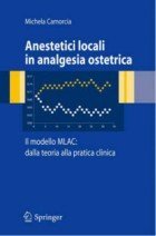 Anestetici locali in analgesia ostetrica. Il modello MLAC: dalla teoria alla pratica clinica