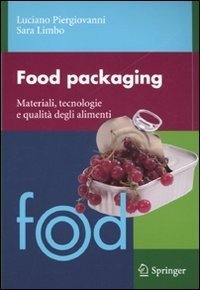 Food packaging. Materiali, tecnologie e qualità degli alimenti