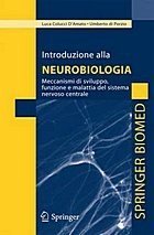 Introduzione alla neurobiologia. Meccanismi di sviluppo, funzione e malattia del sistema nervoso centrale