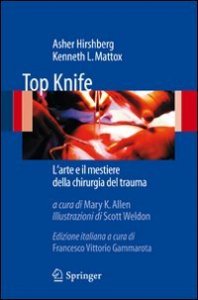 Top Knife. L'arte e il mestiere della chirurgia del trauma