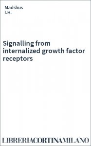 Signalling from internalized growth factor  receptors