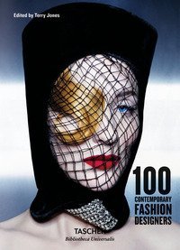 100 contemporary fashion designers. Ediz. inglese, francese e tedesca