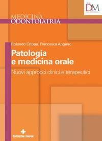 Nuovi approcci clinici e terapeutici in patologia e medicina orale