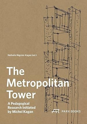 The Metropolitan Tower: A Pedagogical Research Initiated by Michel Kagan