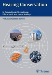 Hearing Conservation: In Occupational, Recreational, Educational, and Home Settings