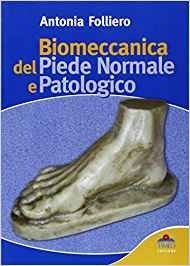 Biomeccanica del piede normale e patologico