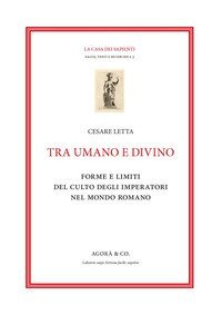 Tra umano e divino: forme e limiti del culto degli imperatori nel mondo romano