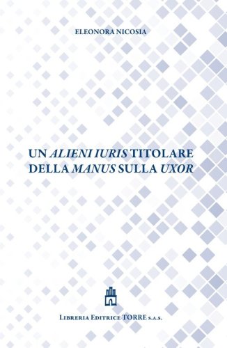 Un alieni iuris titolare della manus sulla uxor