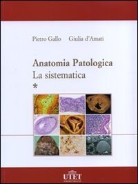 Anatomia patologica. La sistematica Vol. 1 /2