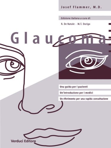 Glaucoma. Una guida per i pazienti. Un'introduzione per i medici
