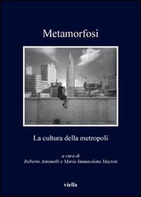 Metamorfosi. La cultura della metropoli