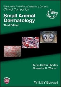 Blackwell's Five-Minute Veterinary Consult Clinical Companion: Small Animal Dermatology