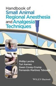 Handbook of Small Animal Regional Anesthesia and Analgesia Techniques