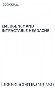 EMERGENCY AND INTRACTABLE HEADACHE
