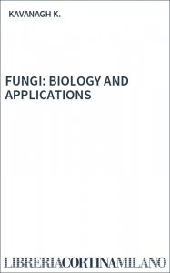 FUNGI: BIOLOGY AND APPLICATIONS