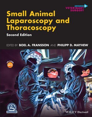 Small Animal Laparoscopy and Thoracoscopy, 2nd Edition