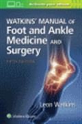 Watkin's Manual of Foot and Ankle Medicine  and Surgery