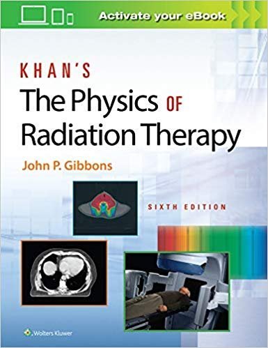 Khan's The Physics of Radiation Therapy 6° Edition