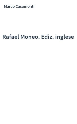 Rafael Moneo. Ediz. inglese