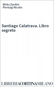 Santiago Calatrava. Libro segreto