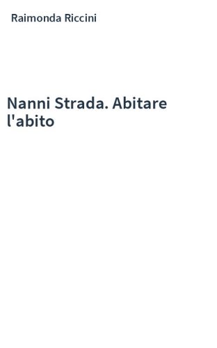 Nanni Strada. Abitare l'abito
