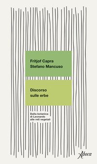 Discorso sulle erbe. Dalla botanica di Leonardo alle reti vegetali