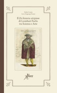 Il «De historia stirpium» di Leonhart Fuchs tra scienza e arte