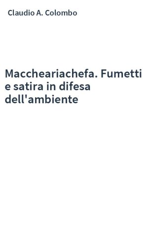 Maccheariachefa. Fumetti e satira in difesa dell'ambiente