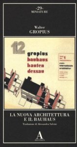 La Nuova Architettura e il Bauhaus