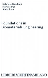 Foundations in Biomaterials Engineering