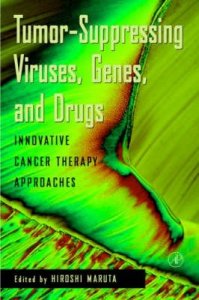 Tumor Suppressing Viruses, Genes and Drugs